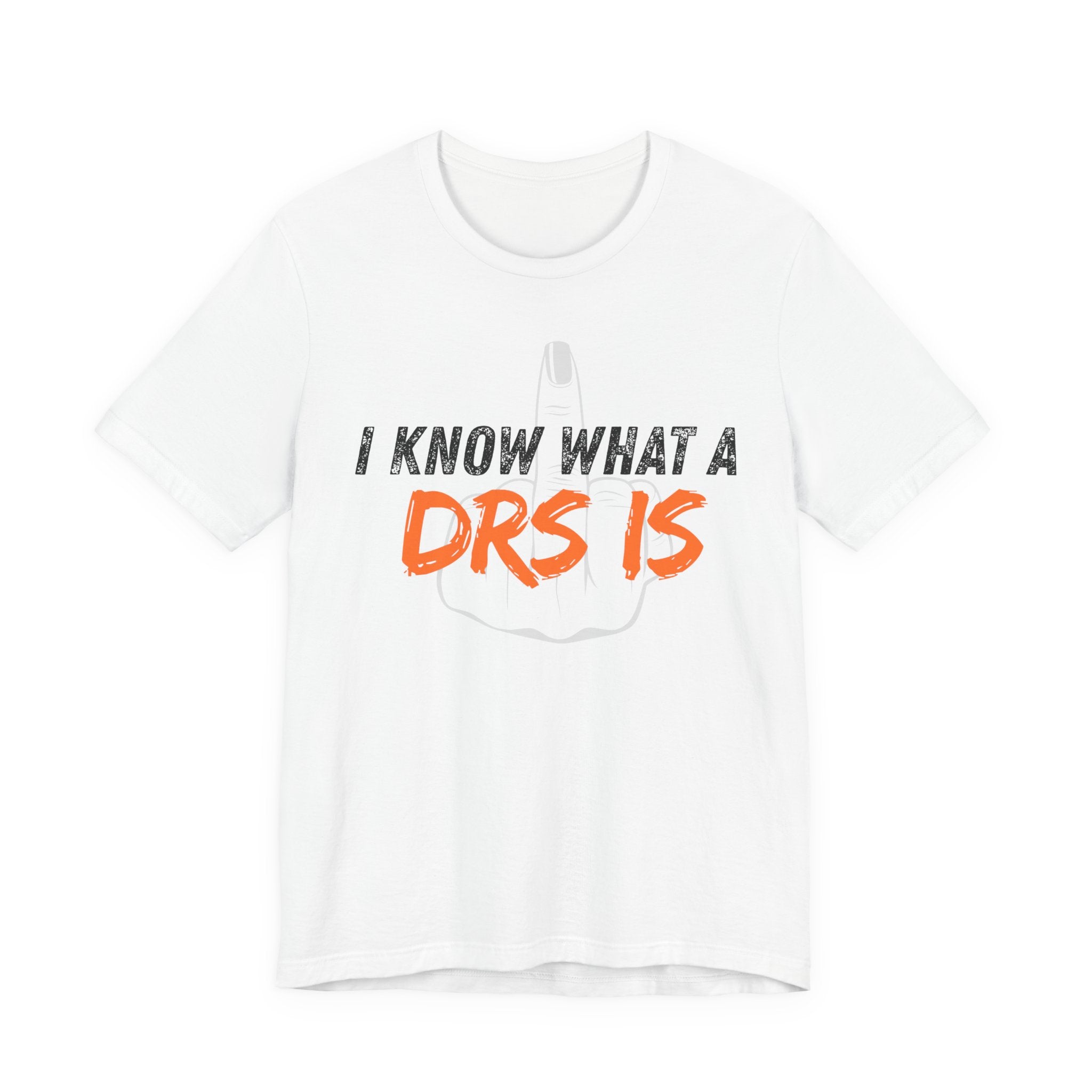 I Know What A DRS Is T-Shirt